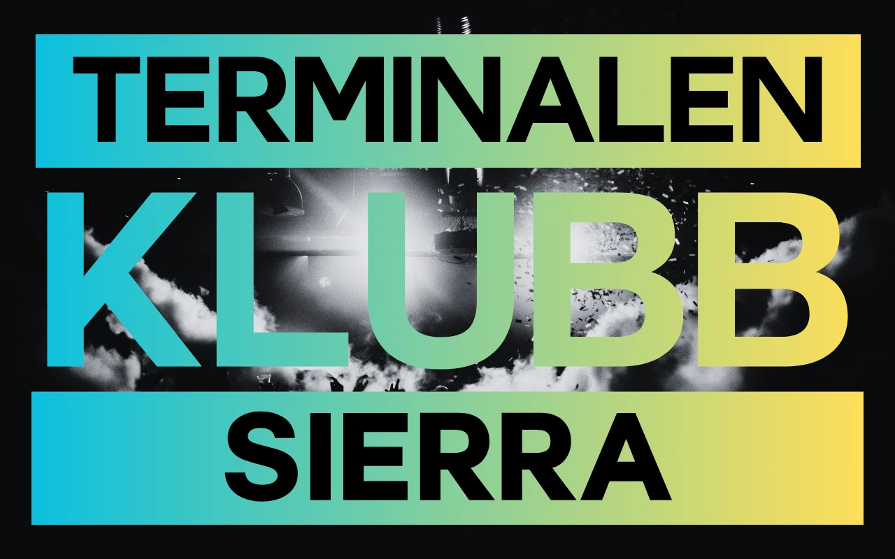 KLUBB | DJ Sierra // Terminalen Byscene