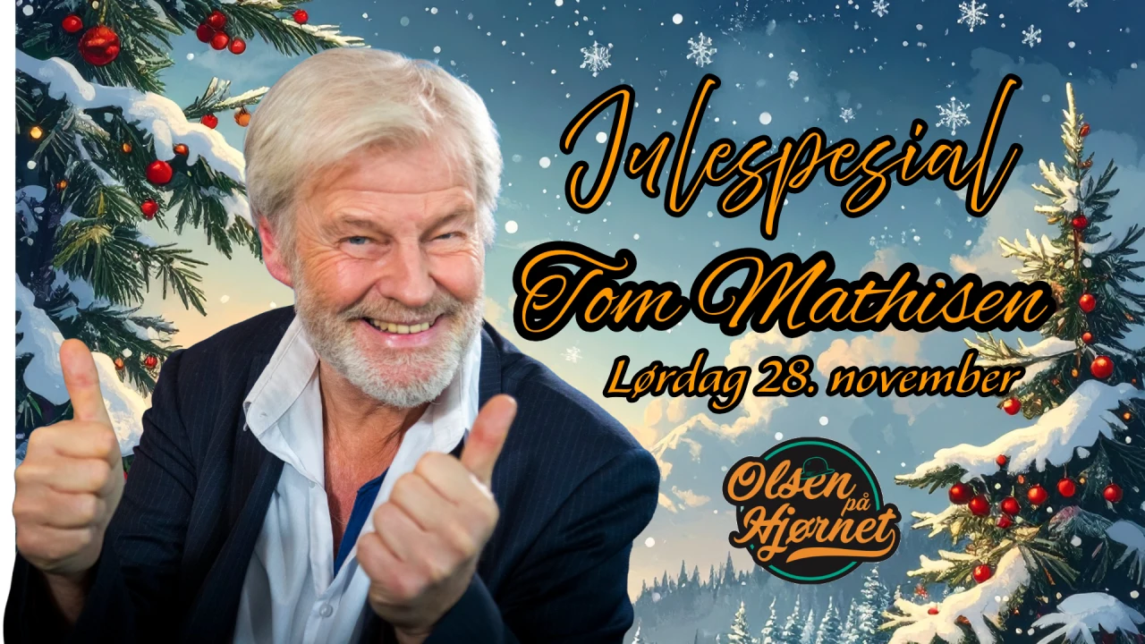 Julespesial med Tom Mathisen // Olsen på Hjørnet