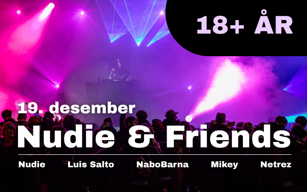 Nudie & Friends | 18+ år // Byscenen Haugesund
