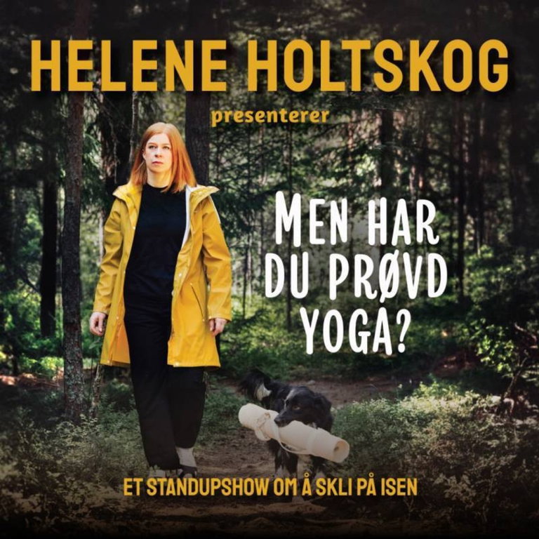 Helene Holtskog - "Men har du prøvd yoga?" - Et standupshow om å skli på isen