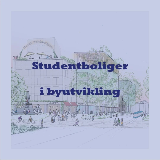 Studentboliger i byutvikling
