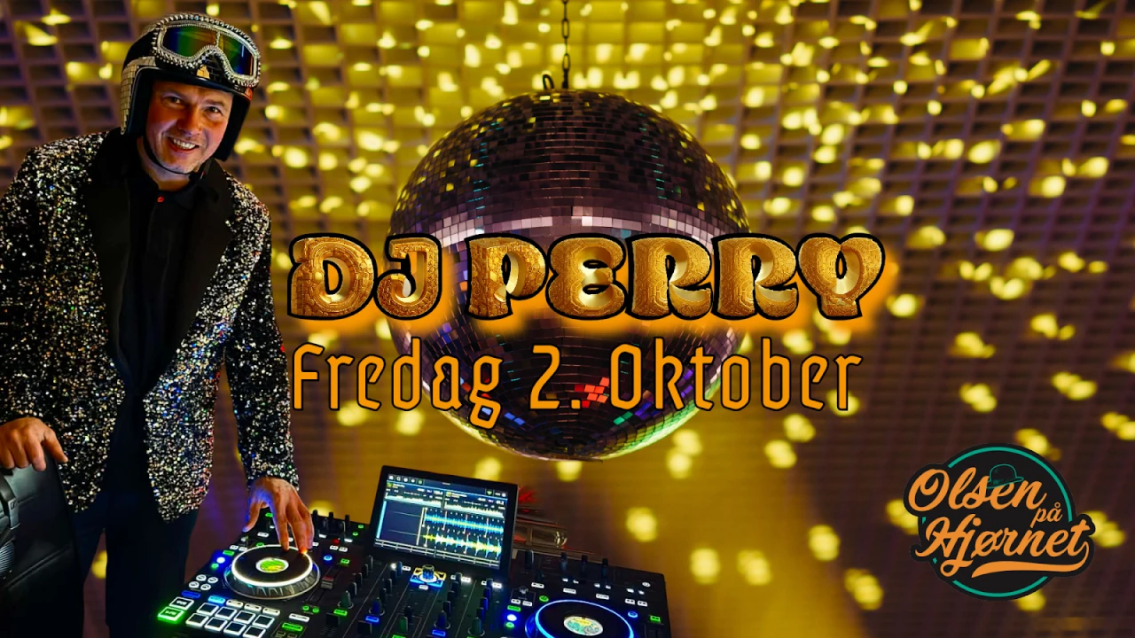 DJ Perry // Olsen på Hjørnet