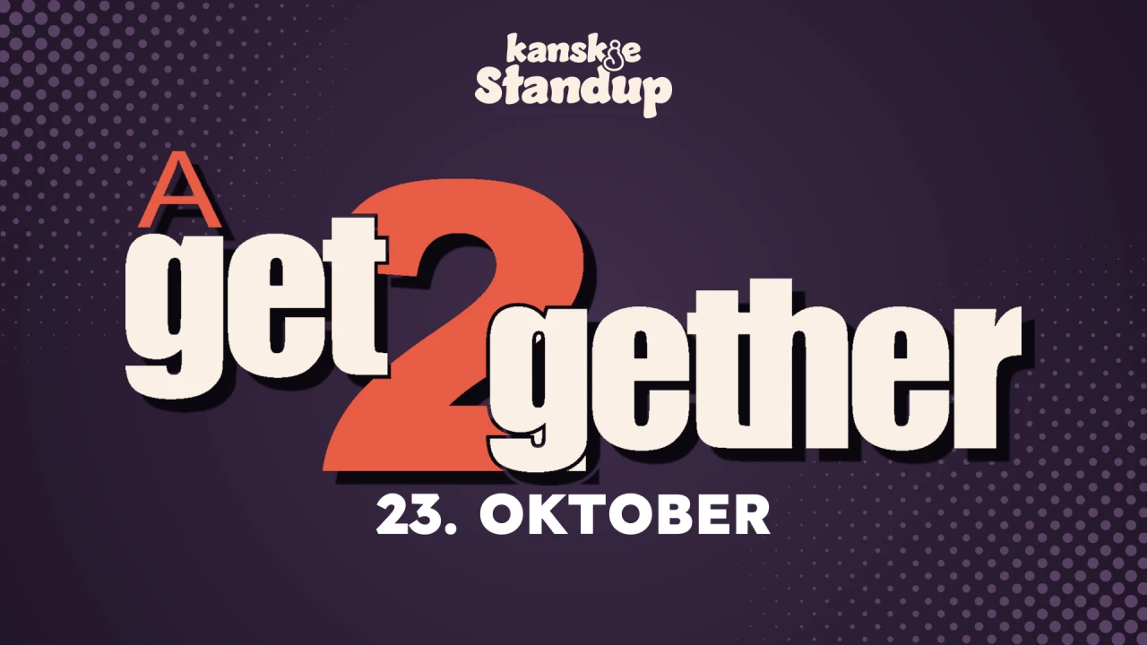Kanskje standup presenterer: A Get2Gether