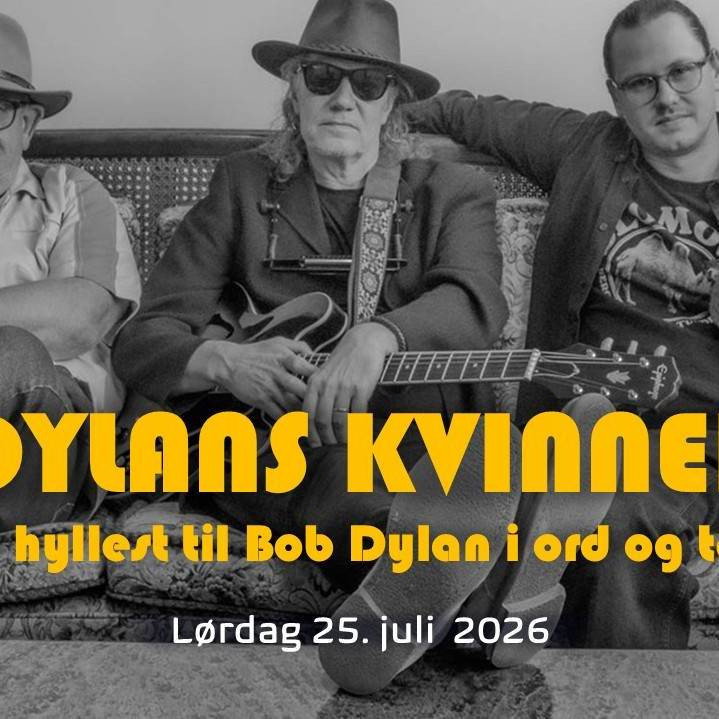 Dylans kvinner / Ein hyllest til Bob Dylan i ord og tonar // Kulturfabrikken