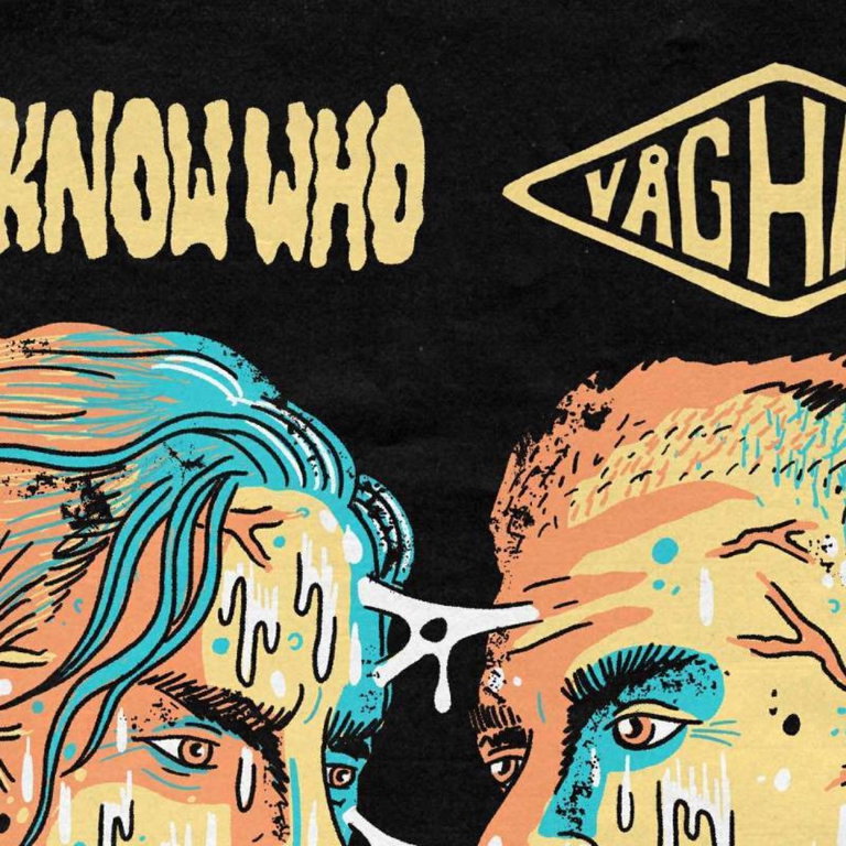 You Know Who, Våghals + Ütakt // Vaktbua