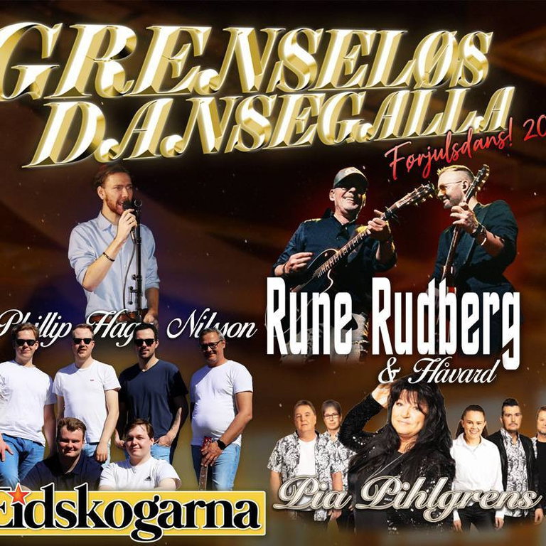 GRENSELØS DANSEGALLA - Førjulsdans 2026. Rune Rudberg Duo, Pia Pihlgrens, Eidskogarna og fler!