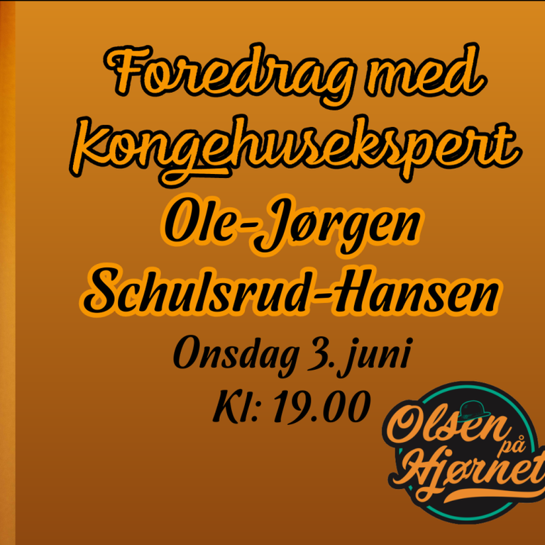 Foredrag med kongehusekspert Ole-Jørgen Schulsrud-Hansen // Olsen på Hjørnet