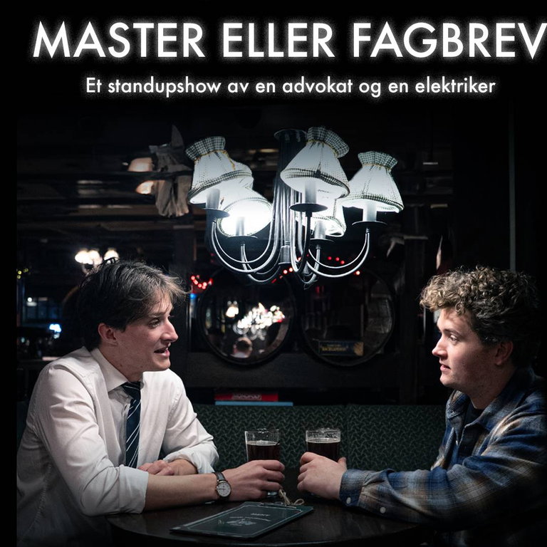 Master eller Fagbrev -  Et standupshow av en advokat og en elektriker