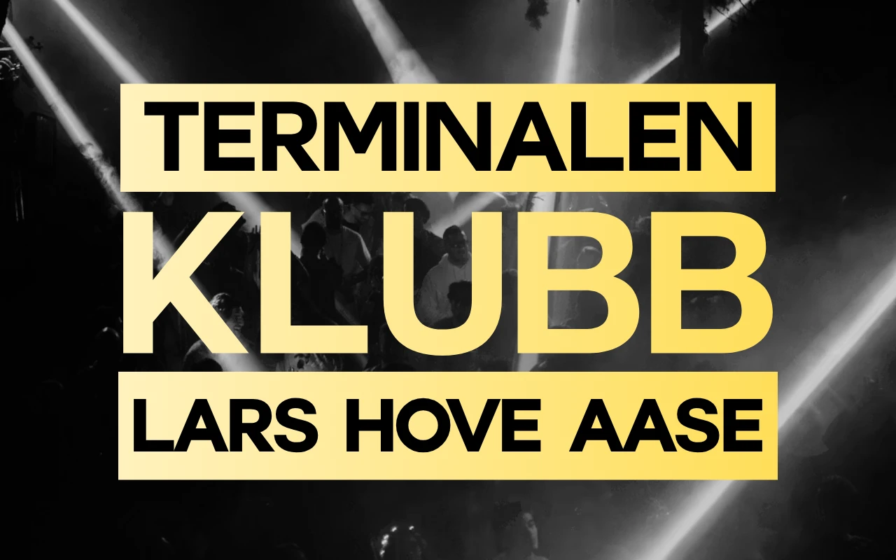 KLUBB: Lars Hove Aase // Terminalen Byscene