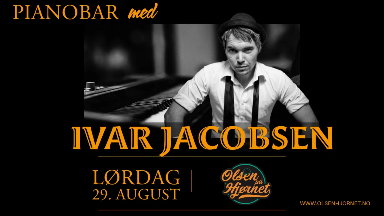 Pianobar med Ivar Jacobsen // Olsen på Hjørnet