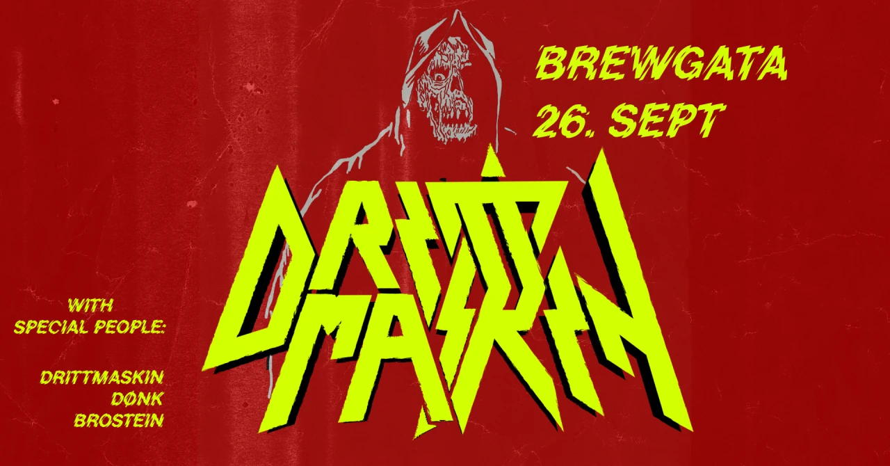 DRITTMASKIN + DØNK + BROSTEIN