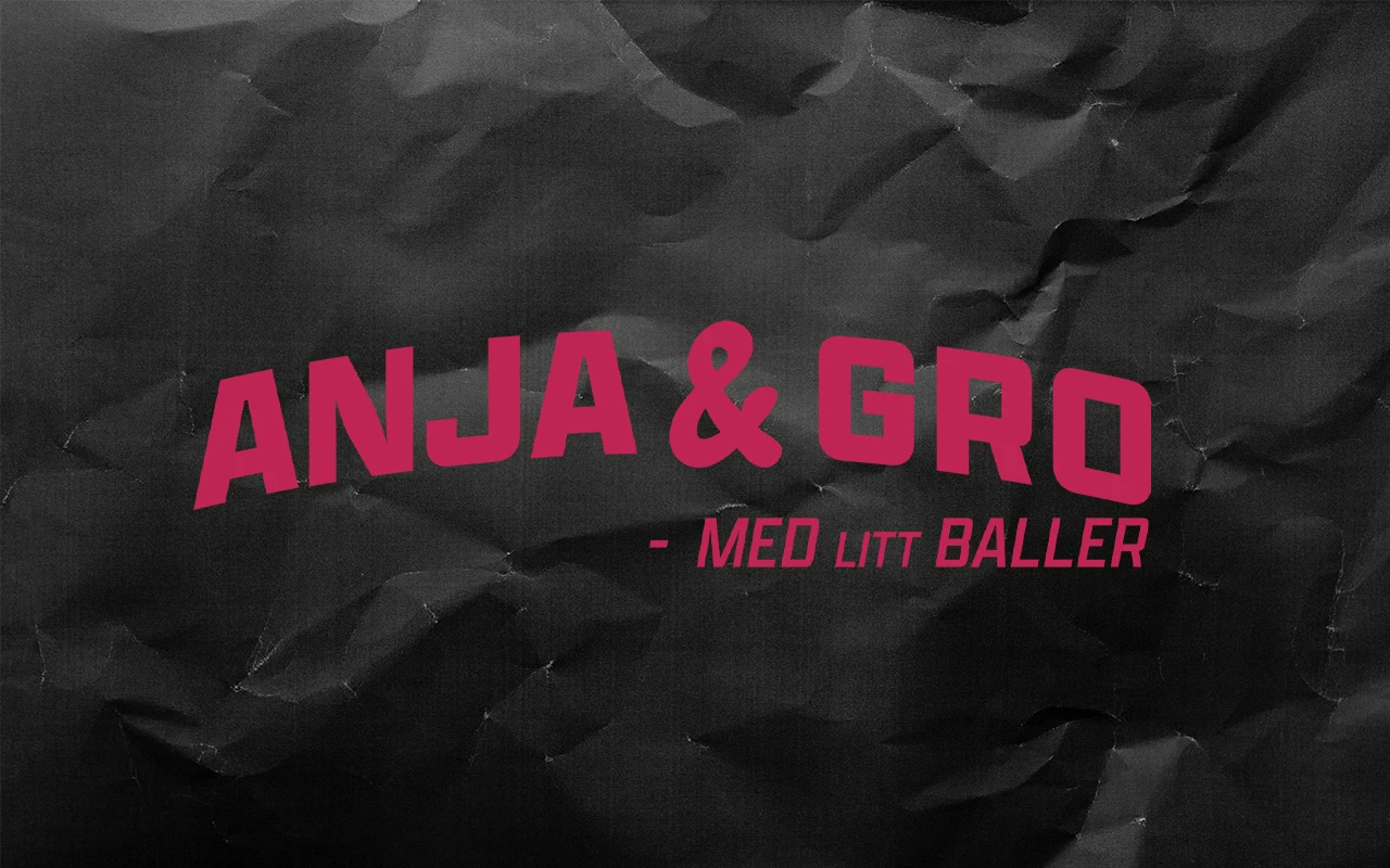 Anja & Gro - med litt baller | Larvik