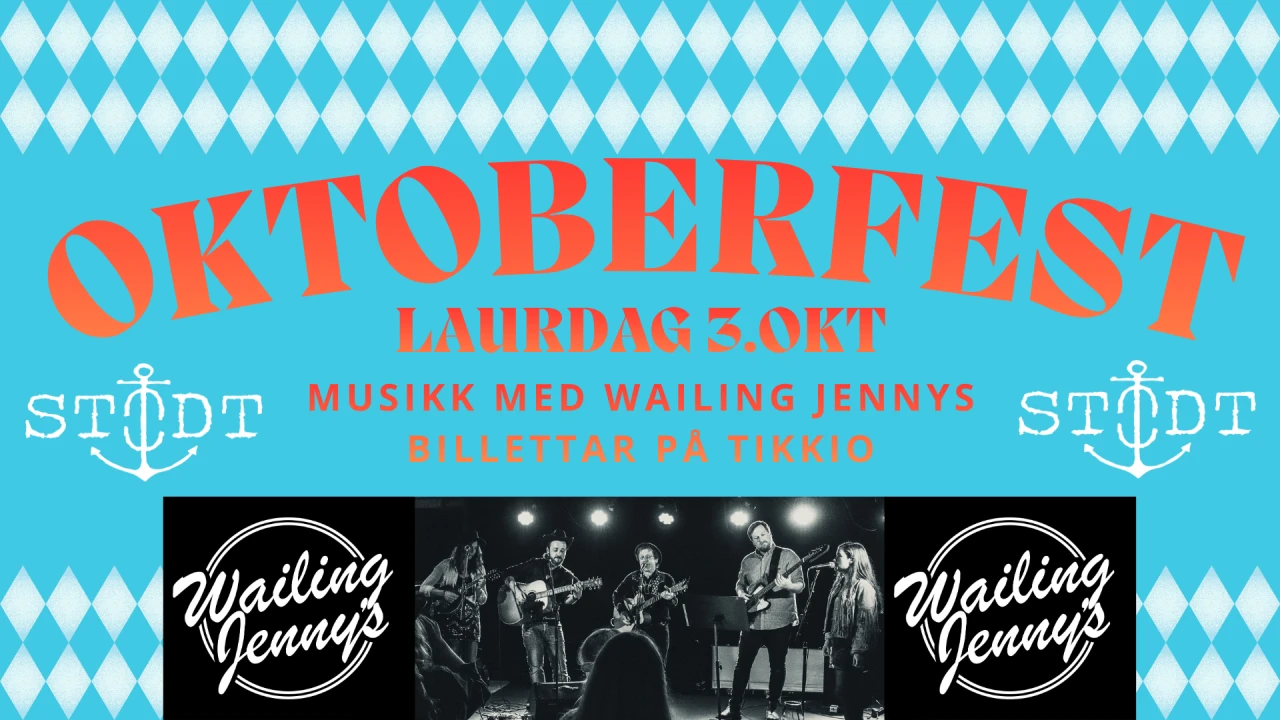 OKTOBERFEST MED WAILING JENNYS // LAURDAG 3.OKT // STØDT BAR & SCENE