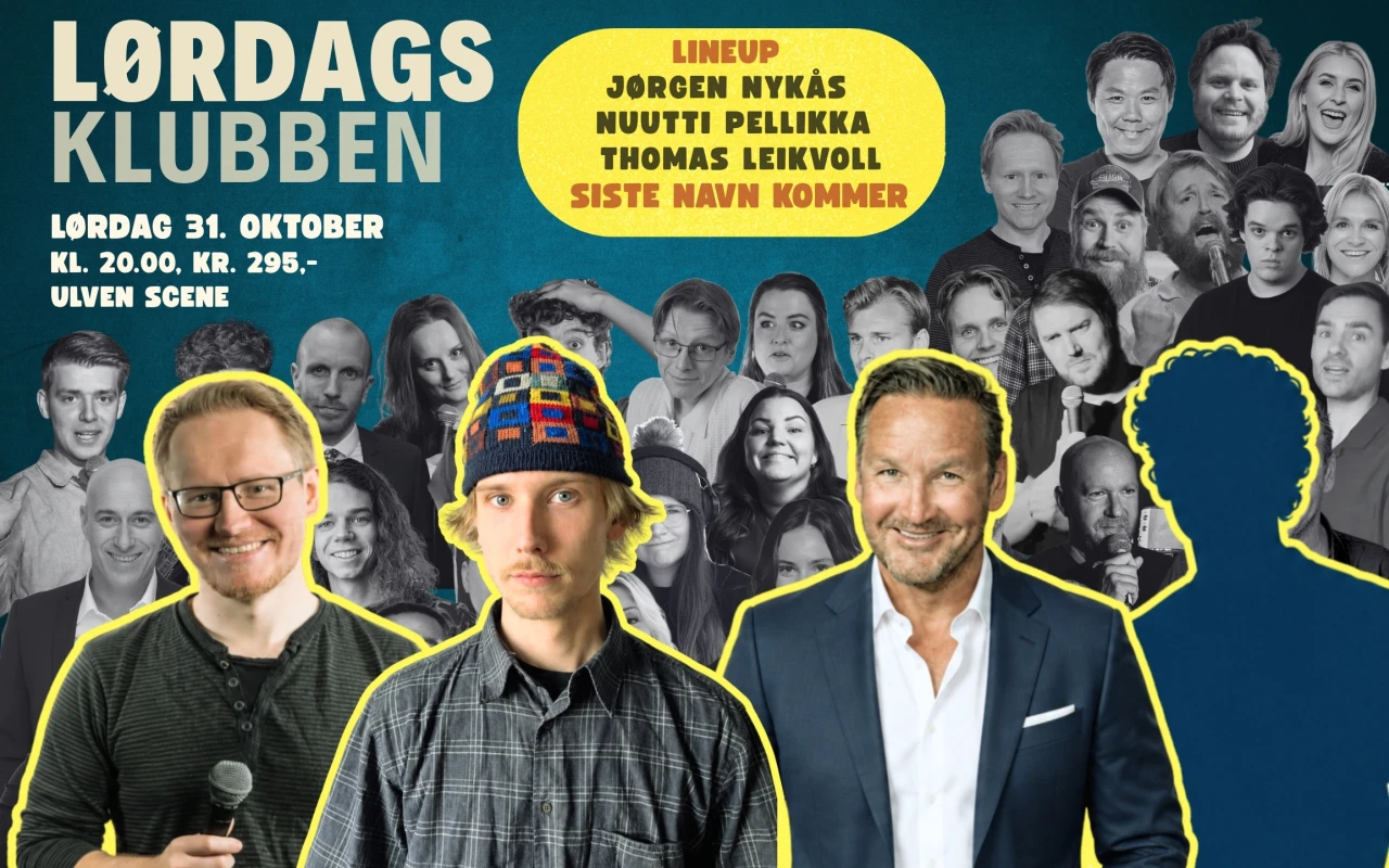 Lørdagsklubben med Jørgen Nykås, Nuutti Pellikka, Thomas Leikvoll + en komiker