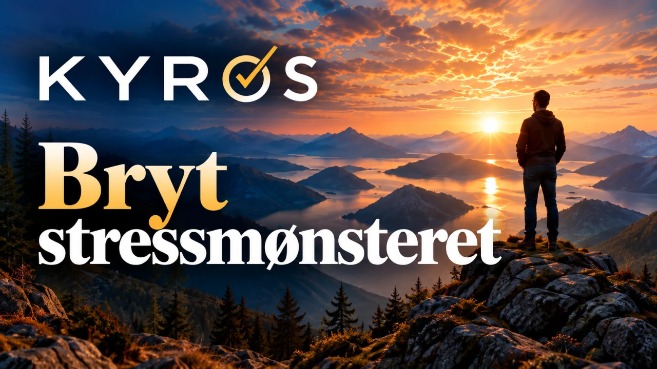 KYROS - Bryt Stressmønsteret