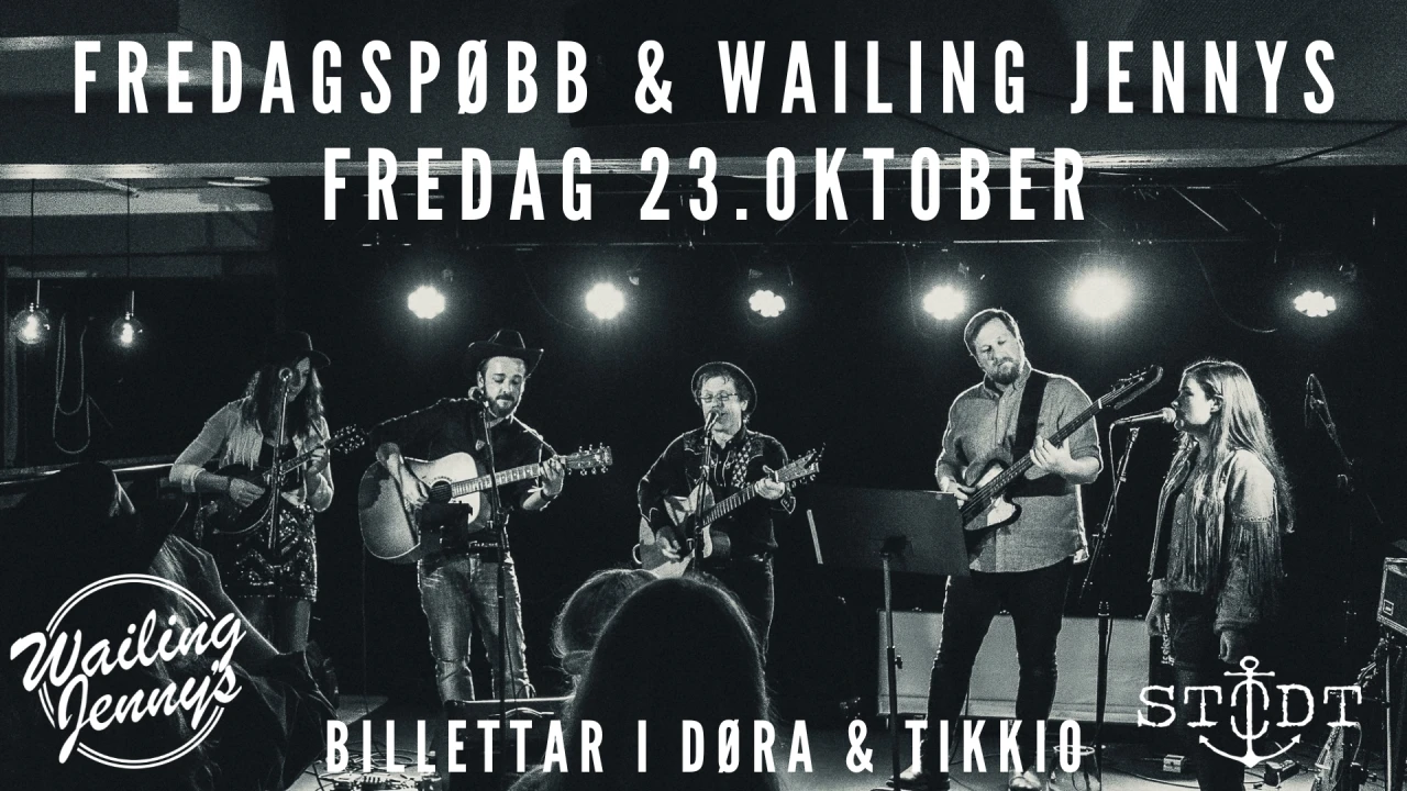 FREDAGSPØBB & WAILING JENNYS // FREDAG 23.OKT // STØDT BAR & SCENE