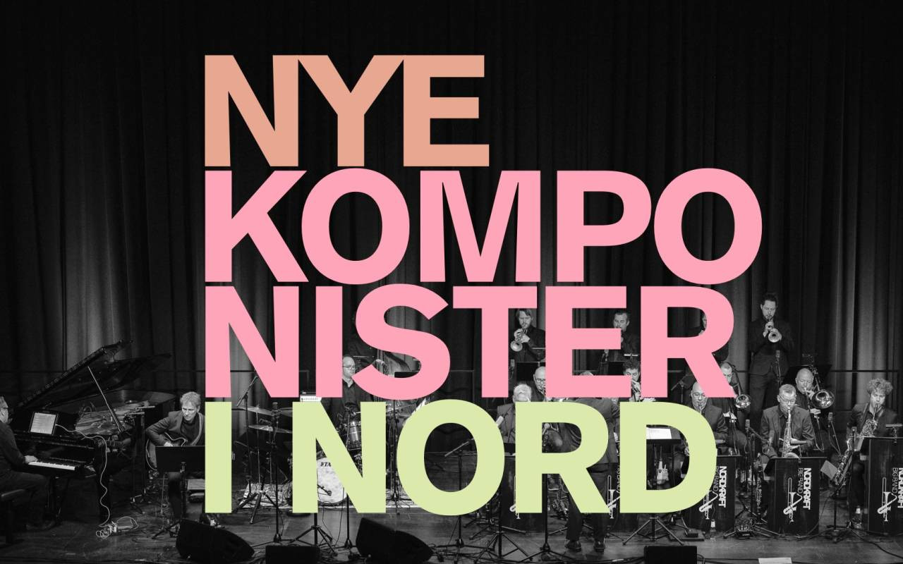 Nordkraft Big Band - Nye Komponister i Nord